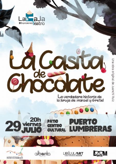 El patio del Centro Cívico Cultural de Puerto Lumbreras acogerá la representación del musical 'La Casita de Chocolate' el próximo viernes, 29 de julio - 1, Foto 1