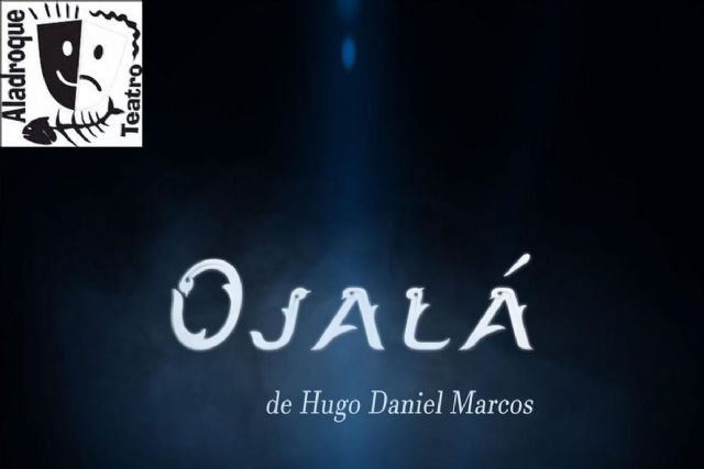 El Teatro Circo Apolo de El Algar invita a reflexionar sobre la vida cotidiana con Ojalá - 1, Foto 1