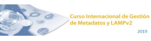 Curso Internacional de Gestión de Metadatos y LAMPv2 2019 - 1, Foto 1