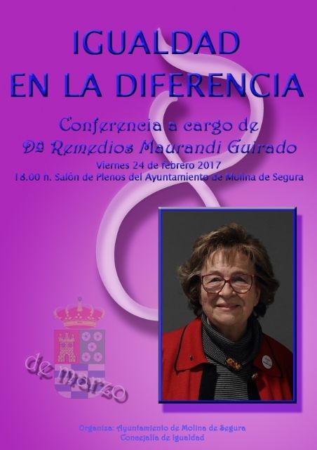 Remedios Maurandi Guirado ofrece una conferencia sobre Igualdad en la diferencia el viernes 24 de febrero en Molina de Segura - 1, Foto 1