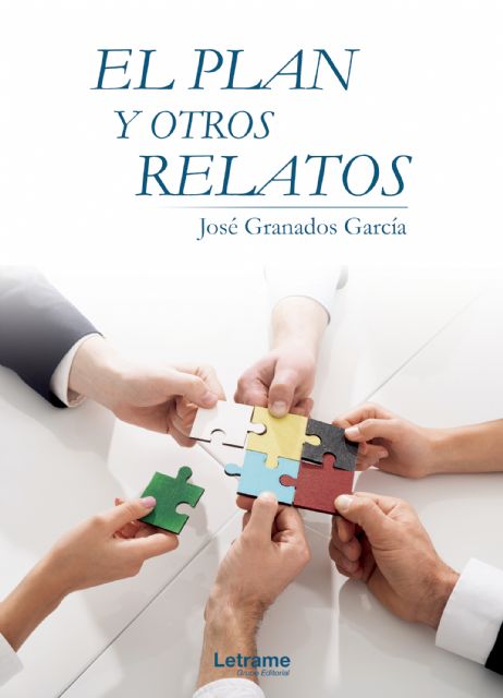 José Granados García publica El plan y otros relatos, su cuarta obra literaria - 2, Foto 2