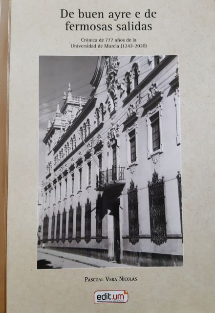 Un libro recopila la historia de la Universidad de Murcia durante sus 777 años de existencia - 1, Foto 1