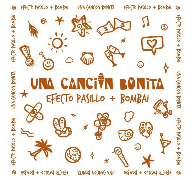 EFECTO PASILLO y BOMBAI te regalan “Una Canción Bonita” - 1, Foto 1