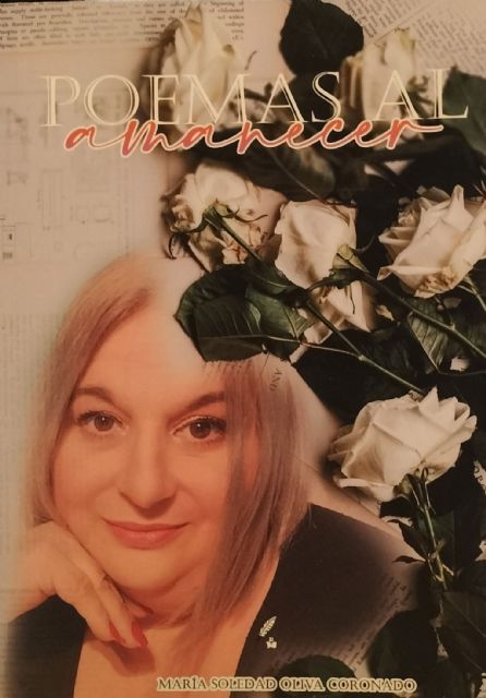 María Soledad Oliva Coronado presenta su libro Poemas al amanacer el martes 25 de abril en la Biblioteca Salvador García Aguilar de Molina de Segura - 1, Foto 1
