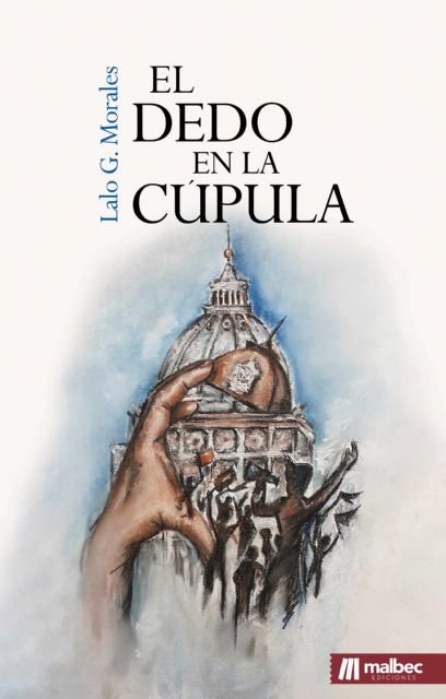 EL DEDO EN LA CÚPULA, novela de ficción sobre los entresijos de un parlamento regional - 2, Foto 2