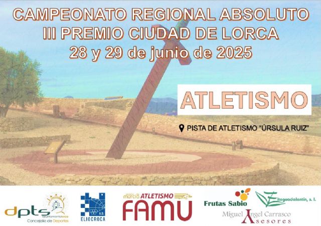 La Ciudad del Sol vuelve a decidir los títulos regionales absolutos, en el marco del III Premio Ciudad de Lorca - 1, Foto 1