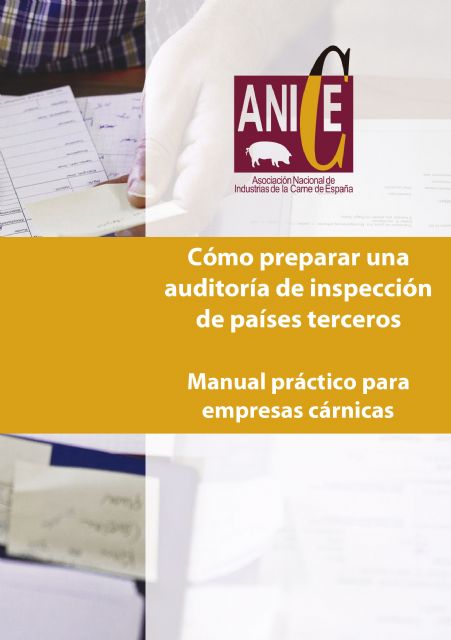 Anice elabora una guía para ayudar a las empresas cárnicas a superar las auditorías de países terceros - 2, Foto 2