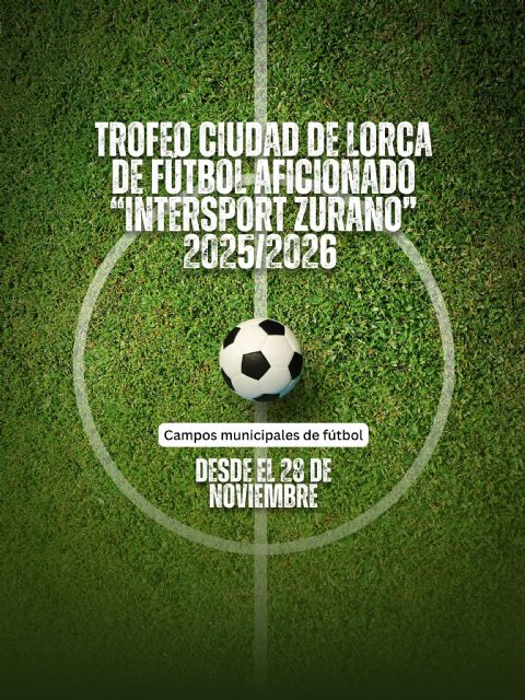Diez equipos participan en una nueva edición del 'Trofeo Ciudad de Lorca' de fútbol aficionado - 1, Foto 1