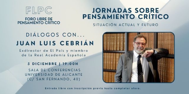 El Foro Libre de Pensamiento Crítico (FLPC) se inaugura en Alicante con un encuentro con Juan Luis Cebrián - 1, Foto 1