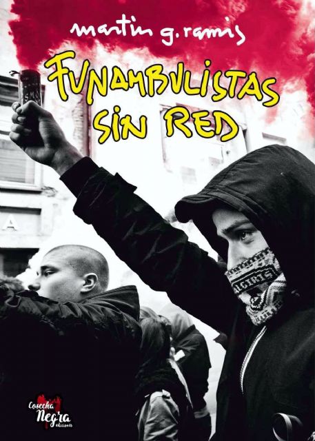 Funambulistas sin red la última novela del reconocido director de cine, Martín G. Ramis - 2, Foto 2