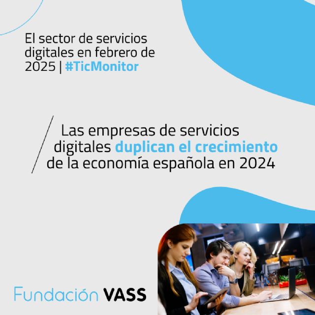 Las empresas de servicios digitales duplican el crecimiento de la economía española en 2024 - 1, Foto 1