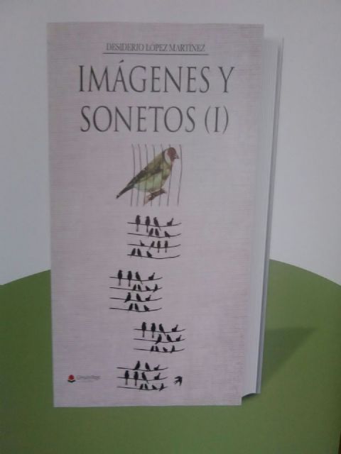 El escritor y profesor Desiderio López Martínez presentará este viernes, 27 de abril, un libro de sonetos inspirados en su vida - 2, Foto 2