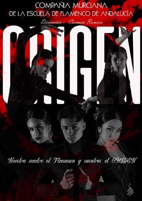 Lorca acogerá el espectáculo 'Origen' de la Compañía Murciana de la Escuela de Flamenco de Andalucía con motivo del Día de la Danza este próximo viernes - 1, Foto 1