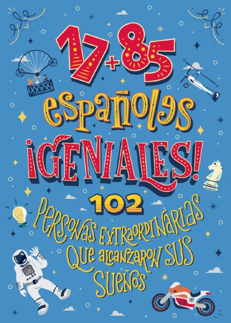 Los murcianos Juan de la Cierva e Isaac Peral, entre los 102 españoles extraordinarios presentes en un libro ilustrado para niños - 1, Foto 1