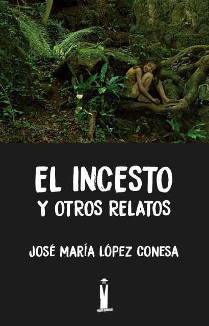 José María López Conesa presenta su libro El incesto y otros relatos el martes 26 de septiembre en Molina de Segura - 2, Foto 2