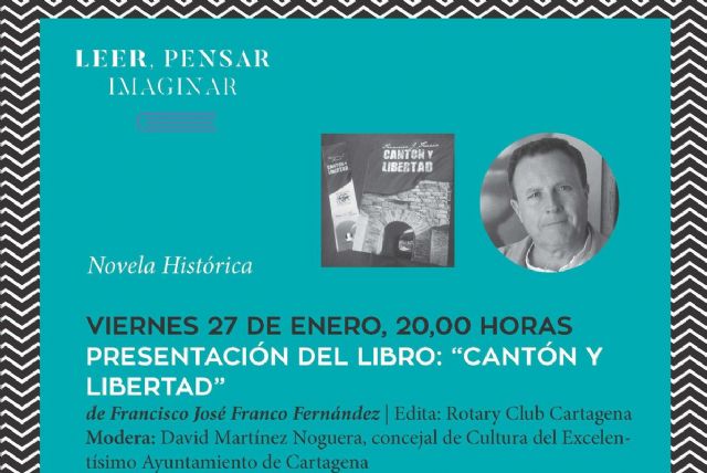 Francisco Jose Franco presenta su nuevo libro ambientado en la sublevacion cantonal de Cartagena - 1, Foto 1