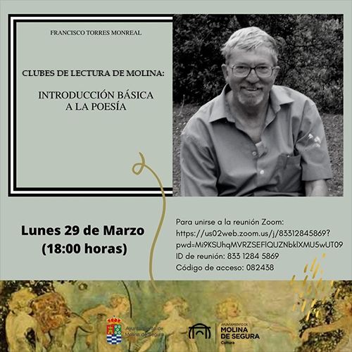 Francisco Torres Monreal presenta la actividad Introducción básica a la poesía, organizada por los Clubes de Lectura de Molina de Segura, el lunes 29 de marzo - 1, Foto 1