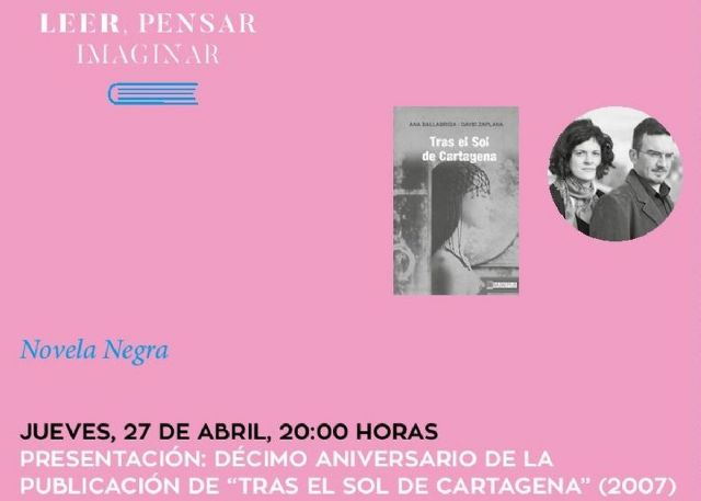 El Luzzy rememora este jueves la exitosa novela negra Tras el sol de Cartagena - 1, Foto 1