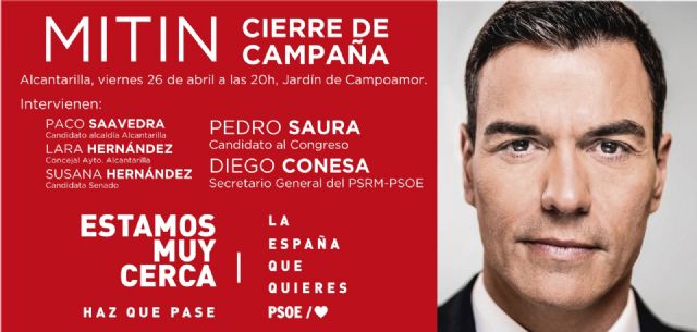 Francisco Saavedra: En Ferraz y Princesa han escogido Alcantarilla para cerrar la campaña de las generales porque quieren recuperar el Ayuntamiento tras 24 años de mala gestión del PP - 1, Foto 1