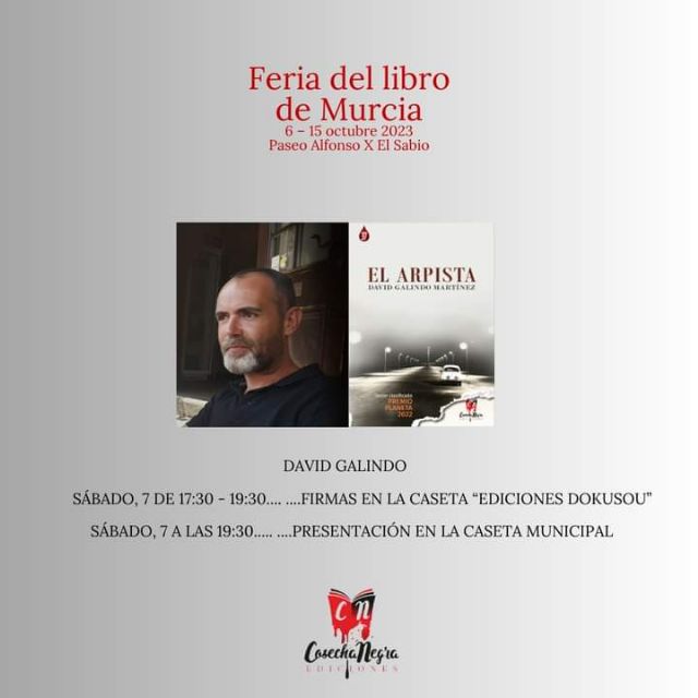 El escritor cartagenero David Galindo presenta su novela El Arpista en la Feria del Libro de Murcia - 1, Foto 1