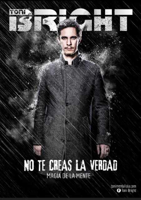 TONI BRIGHT presenta el espectáculo de magia NO TE CREAS LA VERDAD en el Teatro Villa de Molina el domingo 29 de diciembre - 1, Foto 1
