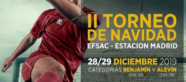 Una quincena de equipos de fútbol de las categorías Benjamín y Alevín lucharán por el trofeo del II Torneo de Navidad EFSAC-Estación Madrid - 1, Foto 1