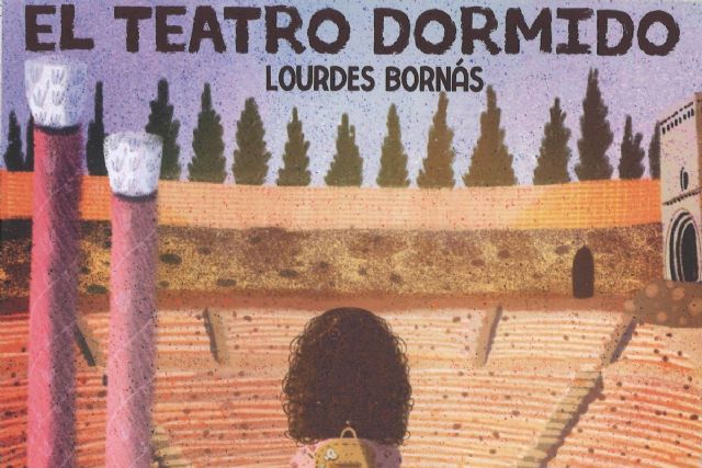 Lourdes Bornás presenta ´El teatro dormido´ en Leer, Pensar e Imaginar - 1, Foto 1