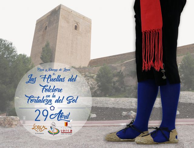 El Castillo de Lorca acogerá la iniciativa Las Huellas del Folklore en la Fortaleza del Sol el próximo 29 de abril con motivo del Día Internacional de la Danza - 1, Foto 1