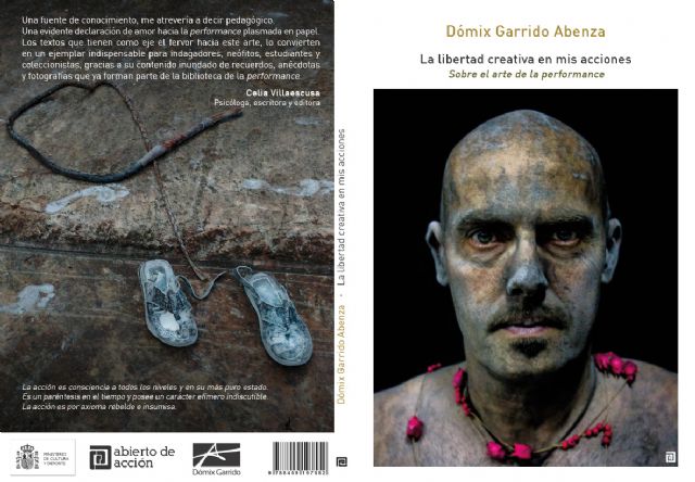 Dómix Garrido edita su primer libro titulado LA LIBERTAD CREATIVA EN MIS ACCIONES. Sobre el arte de la performance - 1, Foto 1