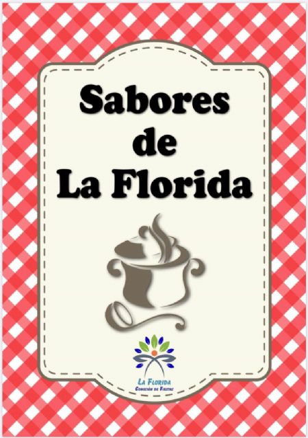 Los Sabores de La Florida se plasman en un recetario hecho por sus propios vecinos - 1, Foto 1