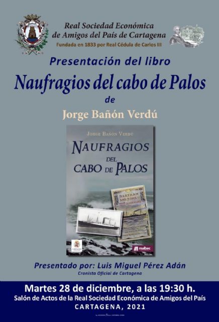 Estreno del libro NAUFRAGIOS DEL CABO DE PALOS el 28 de diciembre en la Real Sociedad de Amigos del País de CARTAGENA - 1, Foto 1