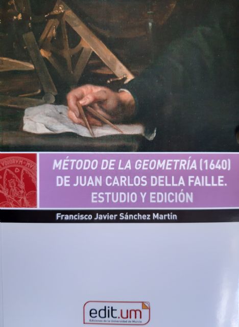 La UMU publica un estudio sobre un libro del siglo XVII que compendiaba los conocimientos matemáticos de su tiempo - 1, Foto 1