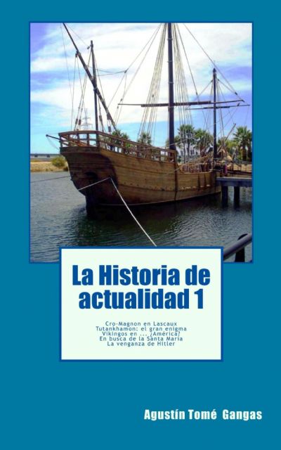 La Historia de actualidad 2: Nuevas revelaciones que cambiarán la Historia, nuevo libro de Agustín Tomé - 2, Foto 2