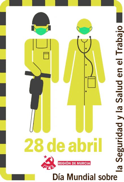 Comunicado del Partido y la Juventud Comunista de la Región de Murcia en el Día Mundial de la Seguridad y la Salud en el Trabajo - 1, Foto 1