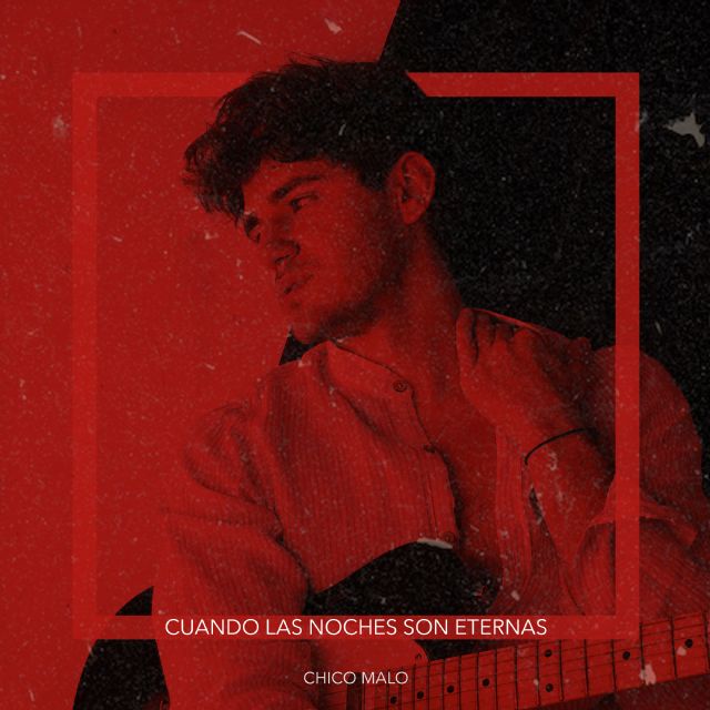 cuando las noches son eternas, nuevo single de chico malo - 1, Foto 1