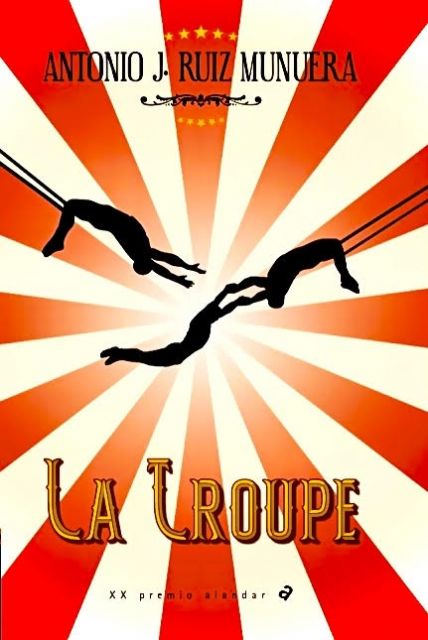 Antonio J. Ruiz Munuera presenta su novela La Troupe el miércoles 2 de junio en La Primavera del Libro 2021 de Molina de Segura - 1, Foto 1