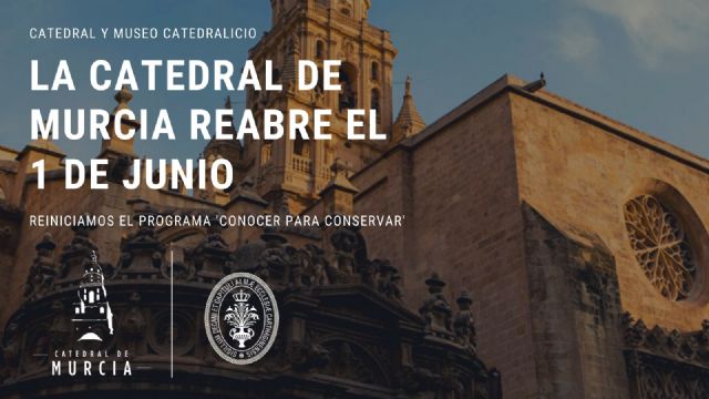 La Catedral y el Museo Catedralicio de Murcia reinician el programa “Conocer para Conservar” en junio - 1, Foto 1