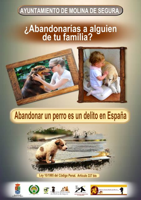 El Ayuntamiento de Molina de Segura presenta una campaña contra el abandono de animales con el lema ¿Abandonarías a alguien de tu familia? - 1, Foto 1