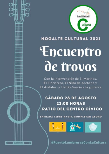 El patio del Centro Cívico de Puerto Lumbreras acoge esta noche el tradicional Encuentro de Trovos del Nogalte Cultural - 1, Foto 1
