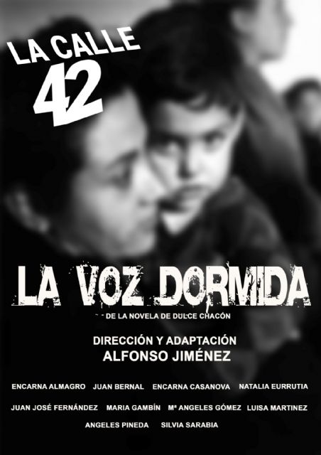 La Calle 42 representa LA VOZ DORMIDA el viernes 30 de noviembre en el Teatro Villa de Molina - 1, Foto 1