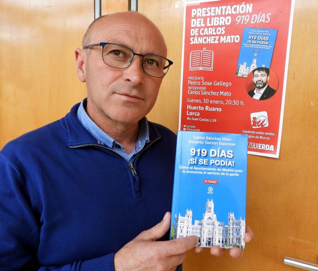 Sánchez Mato presenta mañana en Lorca, de la mano de IU, un libro sobre su experiencia municipal - 1, Foto 1