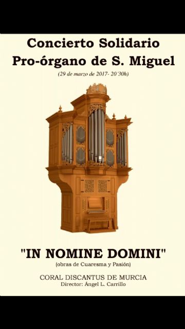 Coral Discantus patrocina el futuro órgano de la iglesia murciana de San Miguel - 1, Foto 1