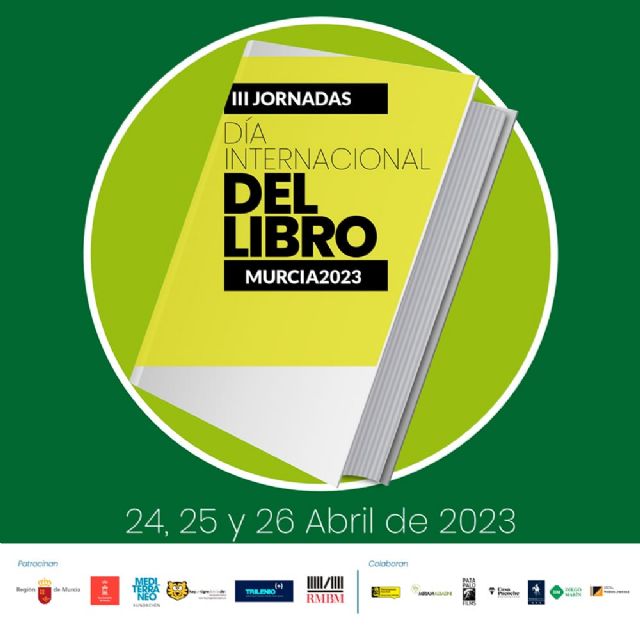 Murcia celebrará las III Jornadas del Día Internacional del Libro del 24 al 26 de abril en el Aula de Cultura de la Fundación Mediterráneo - 5, Foto 5