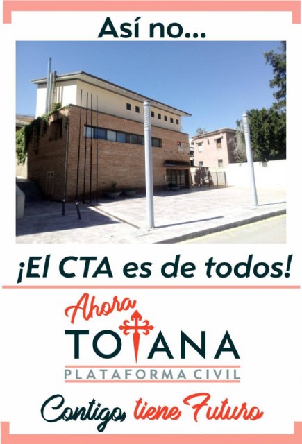 La Plataforma Civil AHORA TOTANA muestra su rechazo a la cesión del CTA a ASART - 1, Foto 1