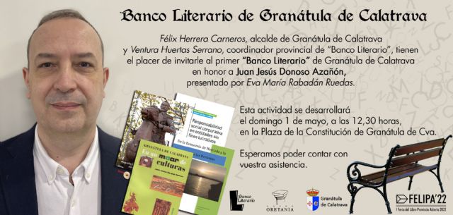 Juan Jesús Donoso Azañón dará nombre al primer Banco Literario de Granátula de Calatrava el próximo domingo, 1 de mayo - 1, Foto 1
