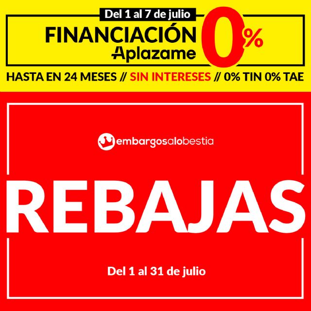 Llegan las rebajas de embargosalobestia con financiación sin intereses hasta en 24 meses del 1 al 7 de julio - 1, Foto 1