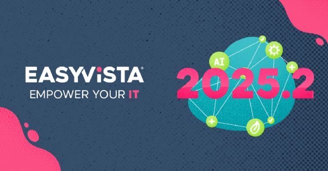 La nueva versión 2025.2 de EasyVista lleva la IA cotidiana al corazón del ITSM - 1, Foto 1