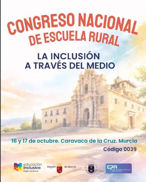 Caravaca de la Cruz será la sede del III Congreso Nacional de Escuela Rural, que aborda la inclusión y los retos de la educación en el medio rural - 2, Foto 2