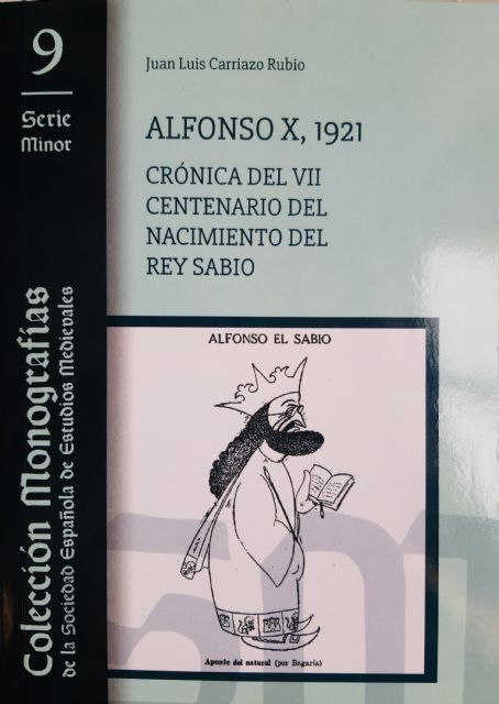 Coincidiendo con la conmemoración del VIII centenario de Alfonso X el Sabio, la UMU edita un libro que recopila los actos celebrados hace un siglo - 1, Foto 1