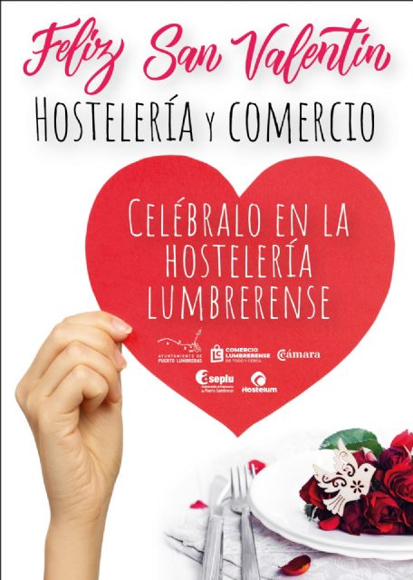 El Ayuntamiento de Puerto Lumbreras lanza una nueva edición de la campaña de apoyo al comercio y hostelería local con motivo de San Valentín - 1, Foto 1